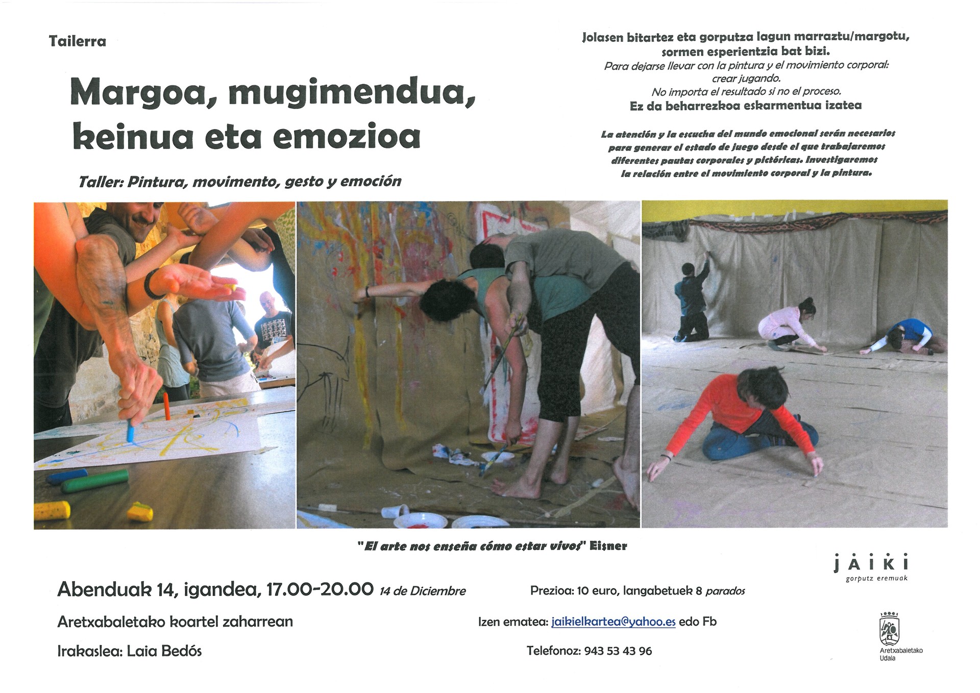 MARGOA, MUGIMENDUA, KEINUA ETA EMOZIOA
Tailerra. 