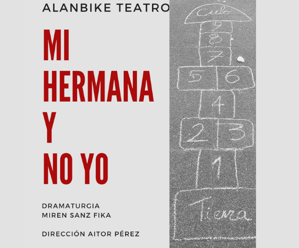 Antzerkia: 'Mi hermana y no yo'