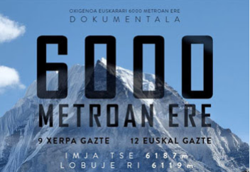 'Oxigenoa euskarari 6.000 metroan ere' dokumentala