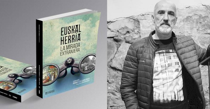 Fernando Perez de Labordak 'Euskal Herria: La mirada extranjera" liburua aurkeztuko du eguenean