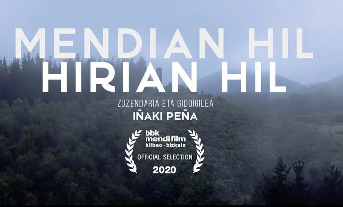 'Mendian hil, hirian hil' dokumentala