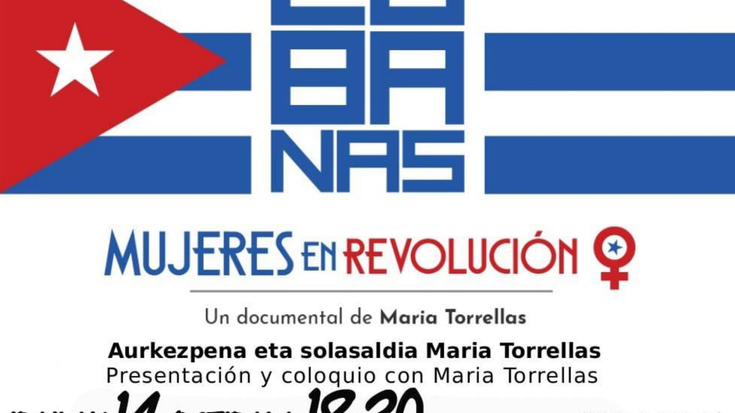 'Cubanas: Mujeres en revolucion' dokumentala barikuan ikusgai Irati tabernan