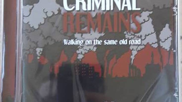 Criminal Remains-en 'Walking on the same old road' diskoa, kalean