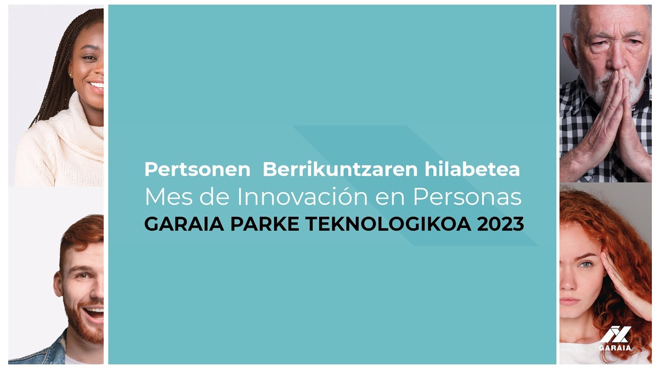Garaia Parke Teknologikoak Pertsonen Berrikuntzaren hilabetearen 5. edizioa aurkezten du