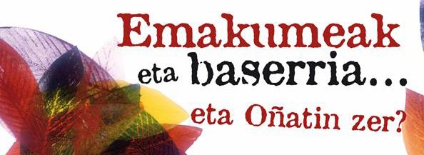 Emakumea eta baserria dikotomia izango dute aztergai
