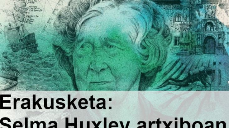 Selma Huxleyren lana birtualki ikusteko eran dago