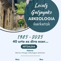 Hitzaldia: 'Leintz Gatzagako arkeologia ikerketak'