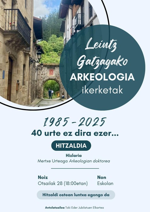 Hitzaldia: 'Leintz Gatzagako arkeologia ikerketak'