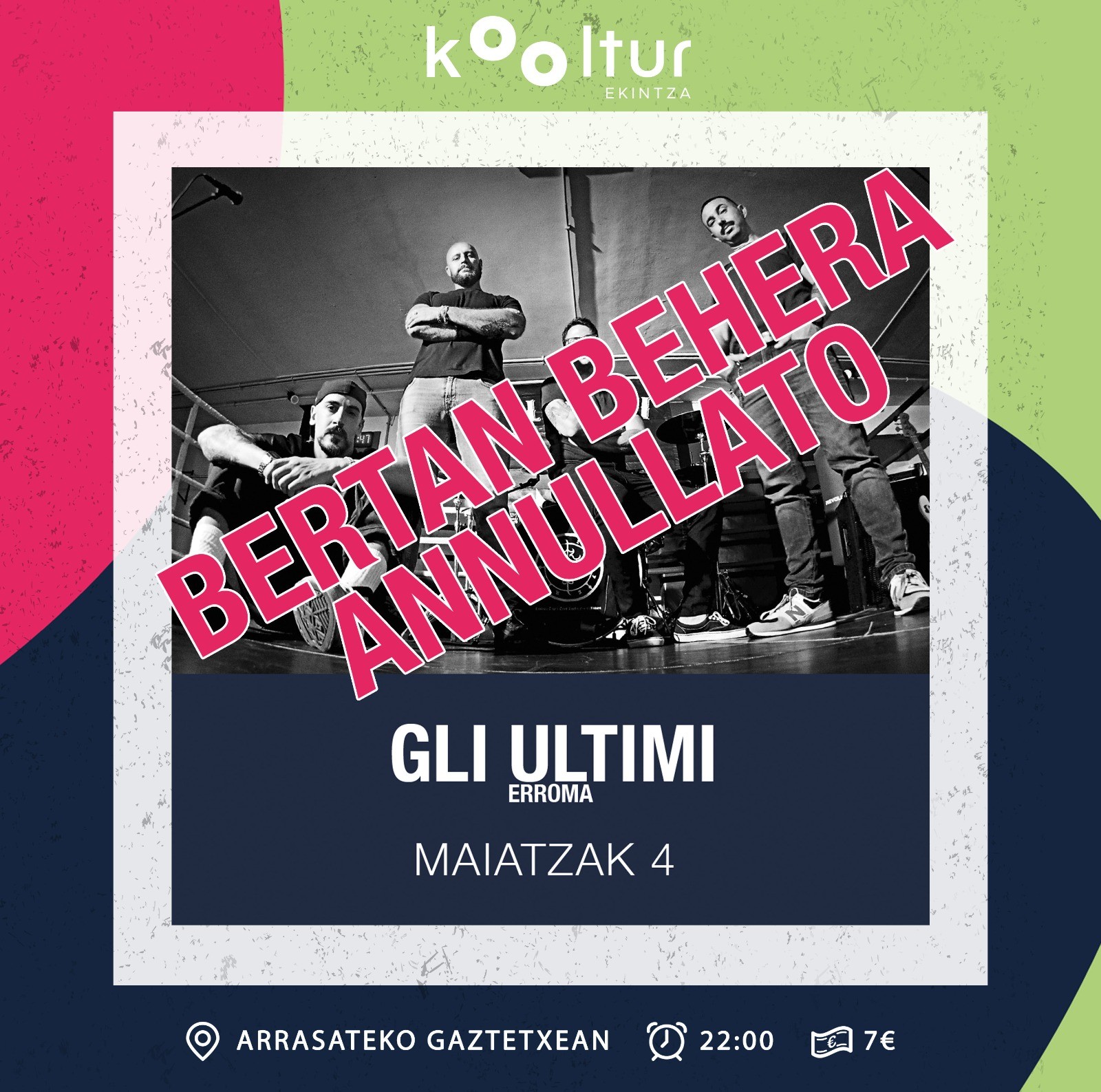 Gli Ultimi taldea Kooltur Ekintzan egitekoa zen kontzertua bertan behera gelditu da