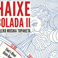 Haixe bolada II: Kaleko musika topaketa