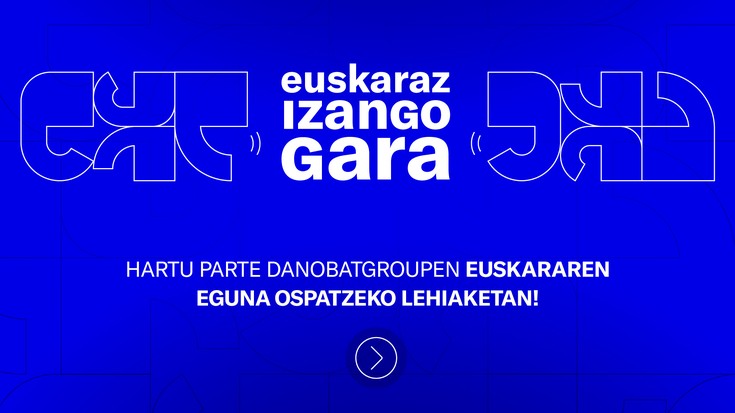 Danobatgroup-ek Euskararen Eguna ospatzeko lehiaketa kaleratu du aurten berriz ere