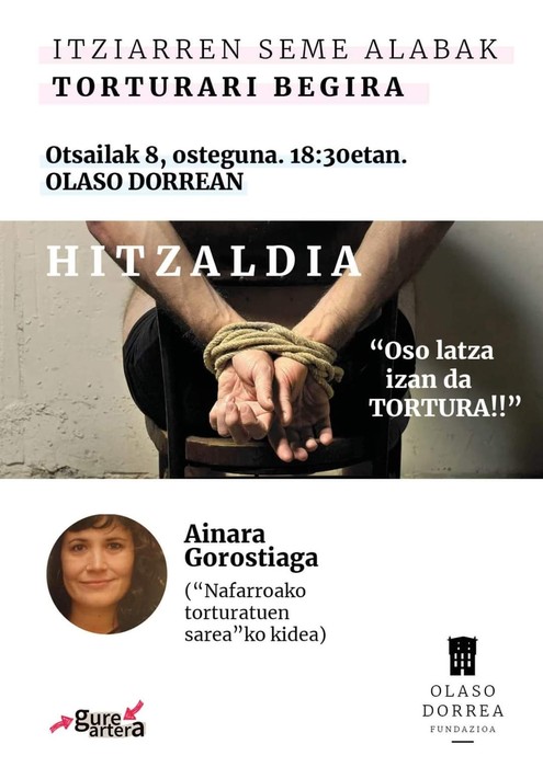 'Oso latza izan da tortura!' hitzaldia Olaso Dorrean