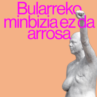 Bularreko minbizia ez da arrosa