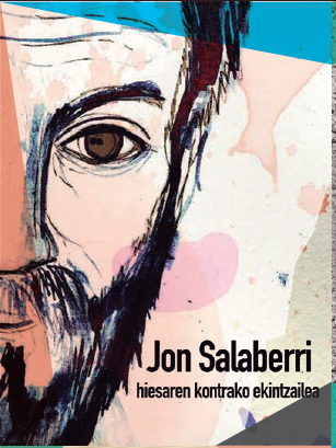 Dokumentala: 'Jon Salaberri, Hiesaren kontrako ekintzailea'