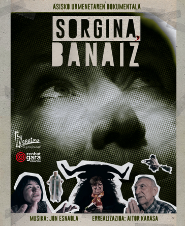 'Sorgina, banaiz'