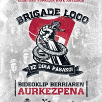 Brigade loco, bideoklip berriaren aurkezpena