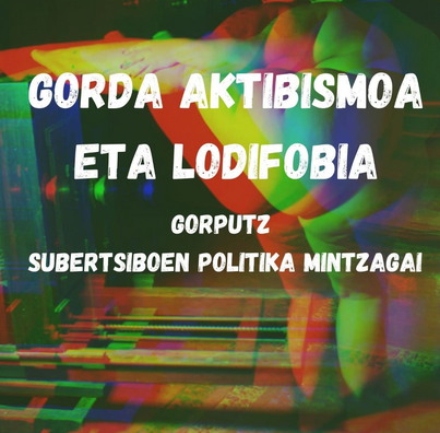 "Lodi-aktibismoaz eta lodifobiaz" jardungo dute