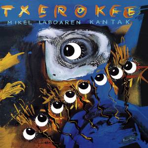 Txerokee, Mikel Laboaren Kantak
