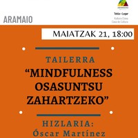 Tailerra: "Mindfulness, osasuntsu zahartzeko"