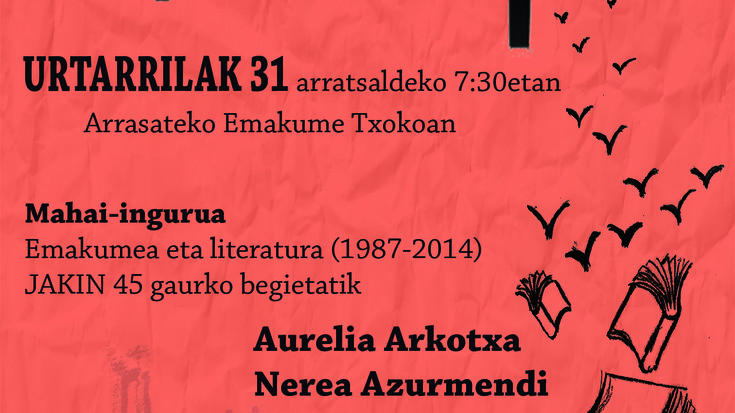 'Emakumea eta literatura (1987-2014). JAKIN 45 gaurko begietatik' mahai ingurua, urtarrilaren 31n