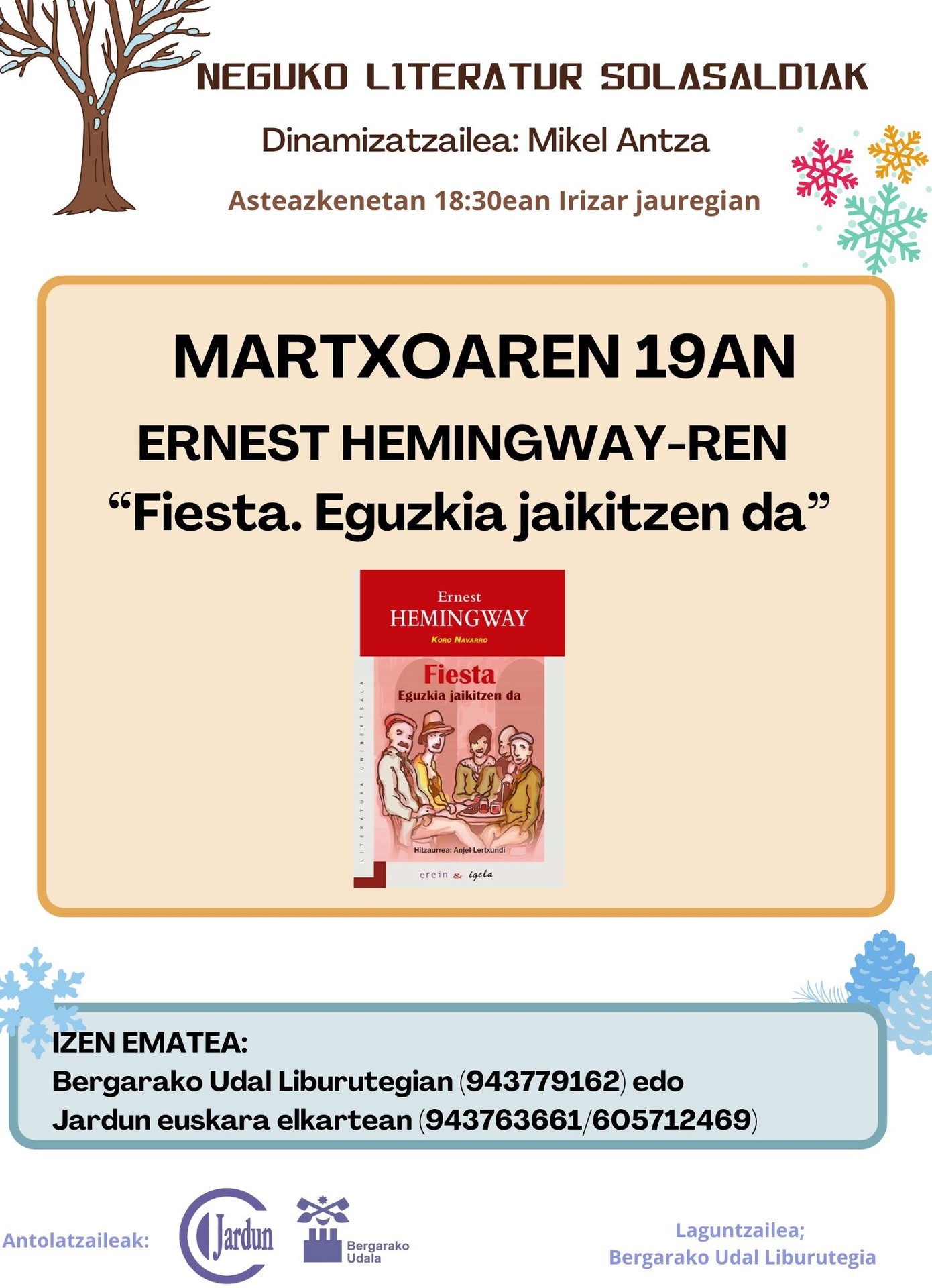 MARTXOAREN 19AN, HEMINGWAY-REN “FIESTA. EGUZKIA JAIKITZEN DA” LIBURUAREN INGURUAN JARDUNGO DUGU NEGUKO LITERATUR SOLASALDIEN AZKEN SAIOAN