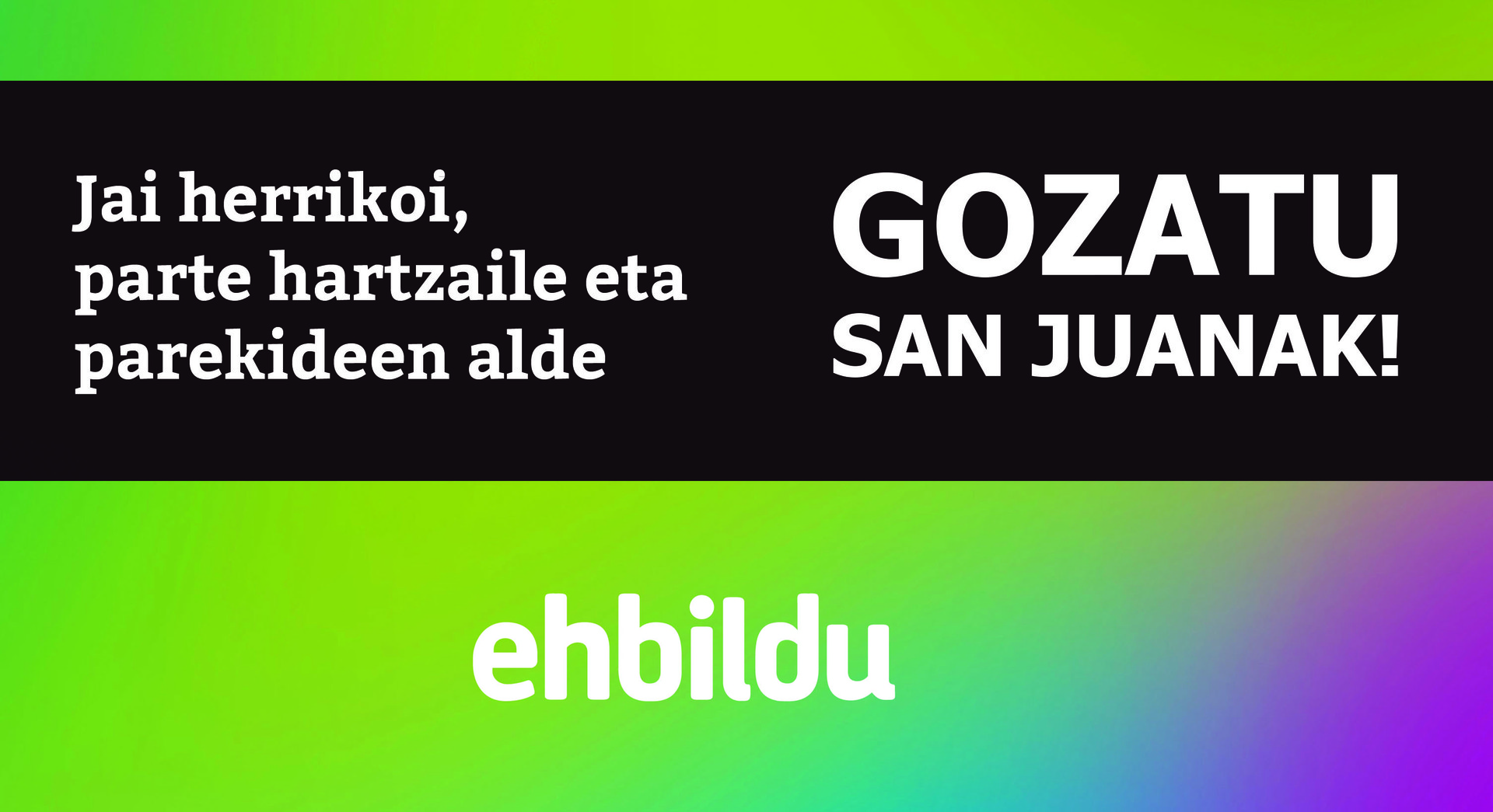 Gozatu jaiak! Gora SanJuanak!