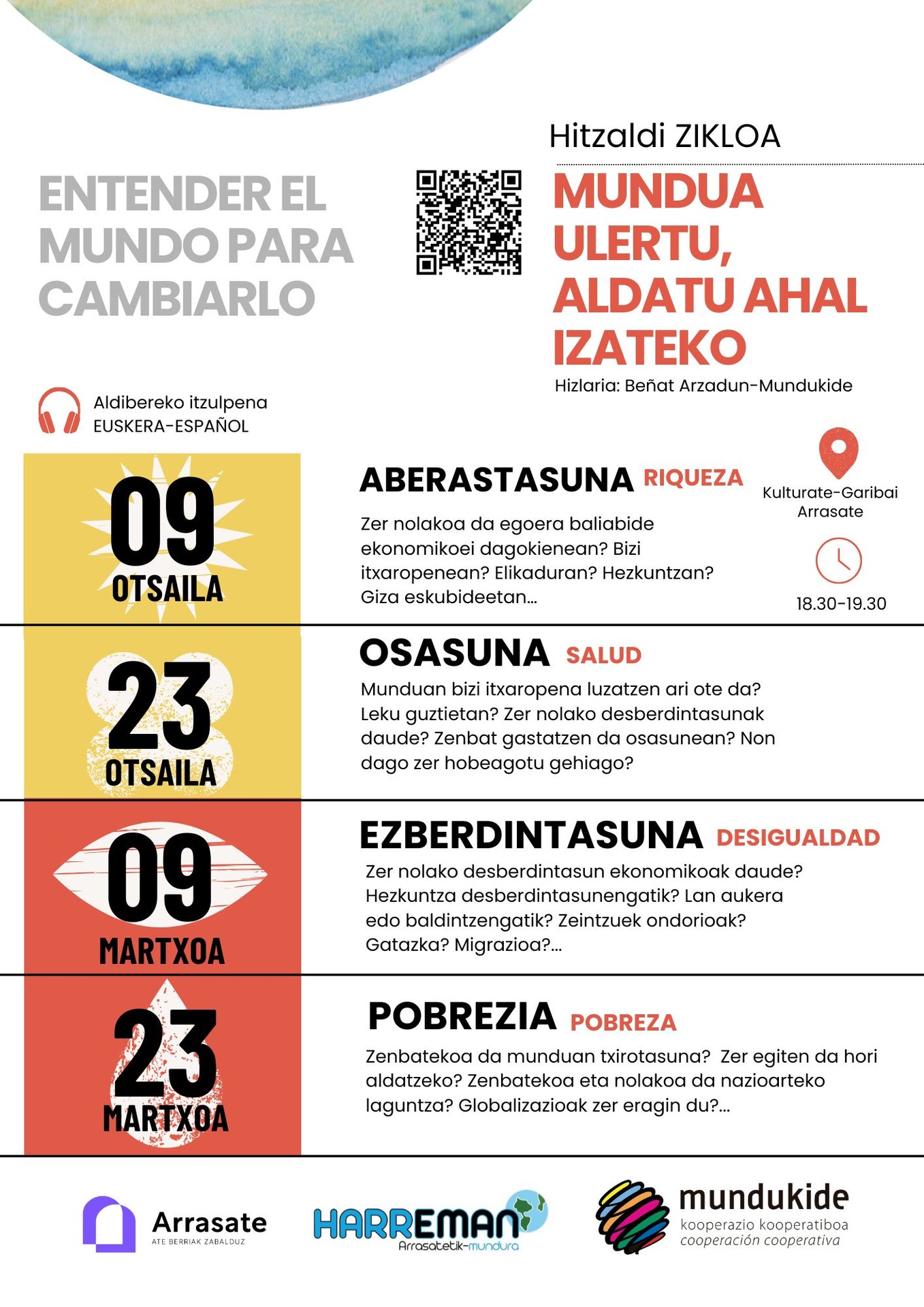 Mundua ulertu eta aldatzeko helburua duen lau saioko zikloa