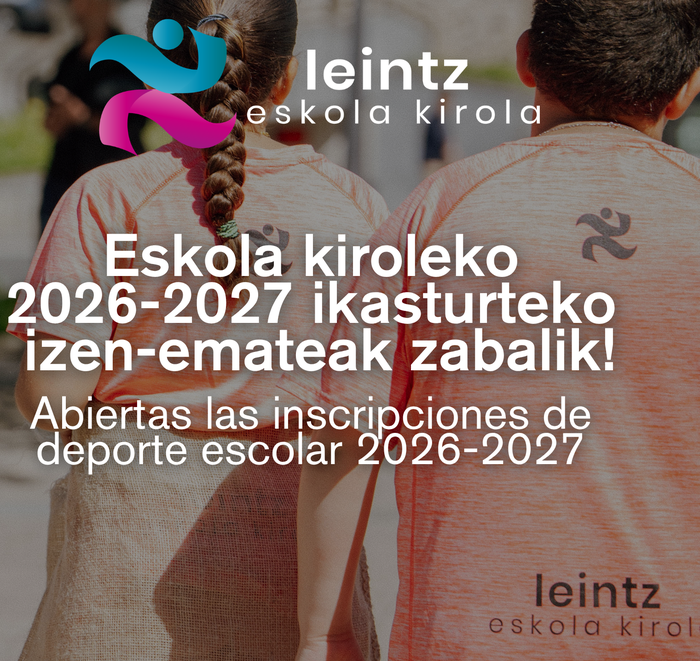 Leintz Eskola Kiroleko 26/27 ikasturtea ate joka dator... eta berrikuntzez beteta!