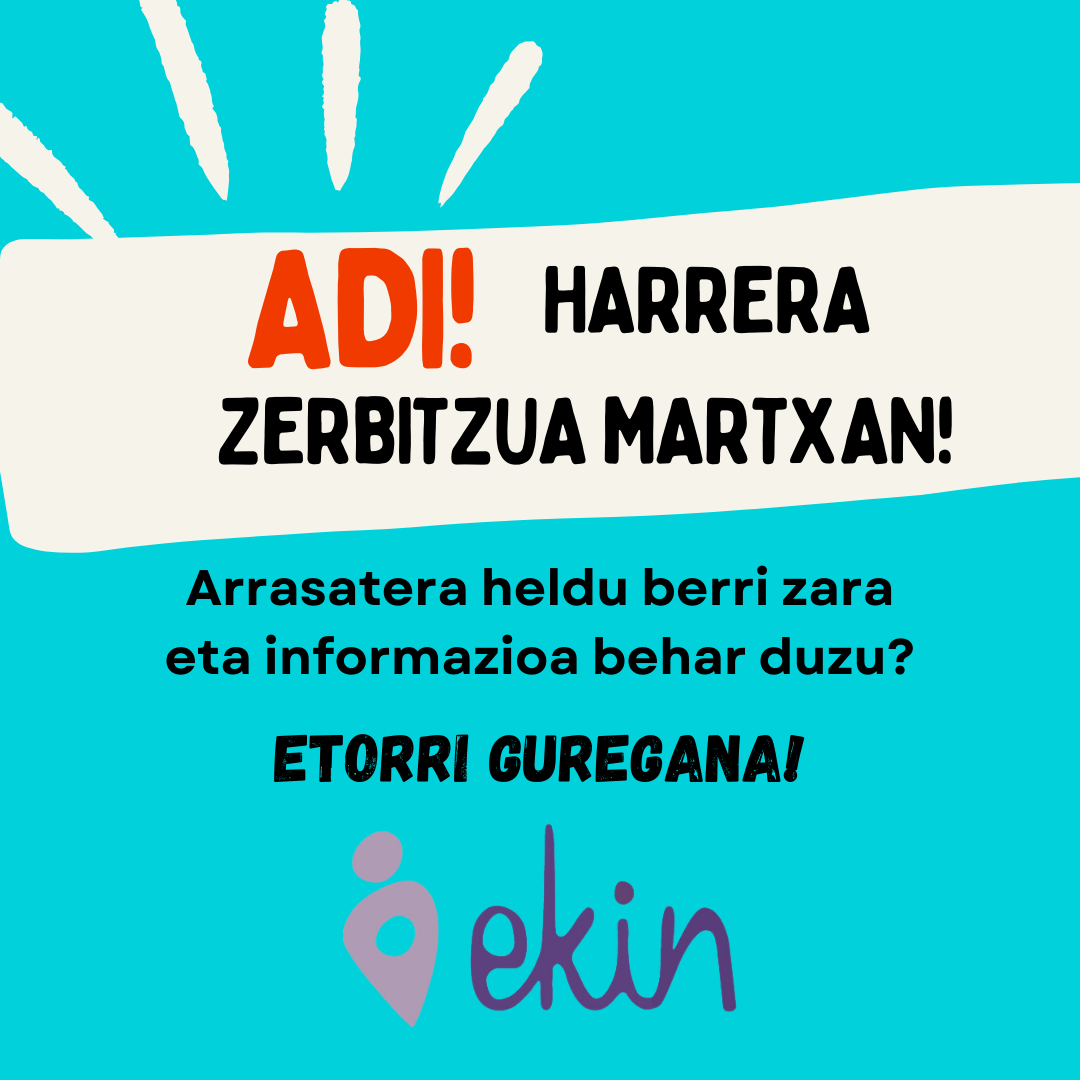 Harrera zerbitzuan beso zabalik hartuko zaituztegu!