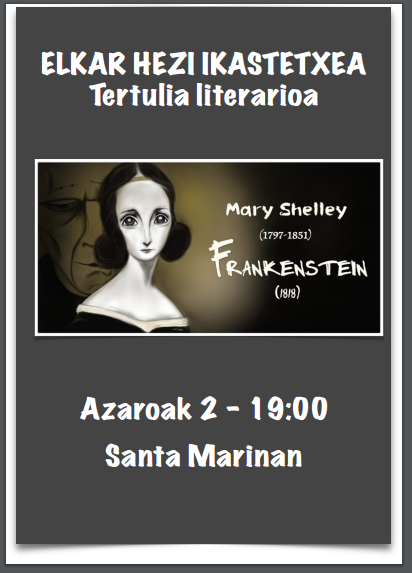 AZAROAK 2 TERTULIA LITERARIOA. Mary Shelleyren FRANKENSTEIN.