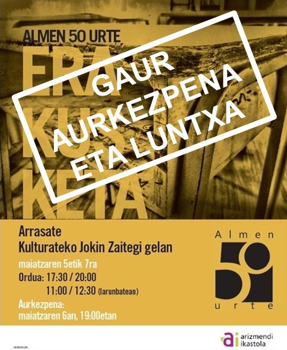 Erakusketaren aurkezpena eta luntxa egingo ditugu, 19:00etan, Arrasaten