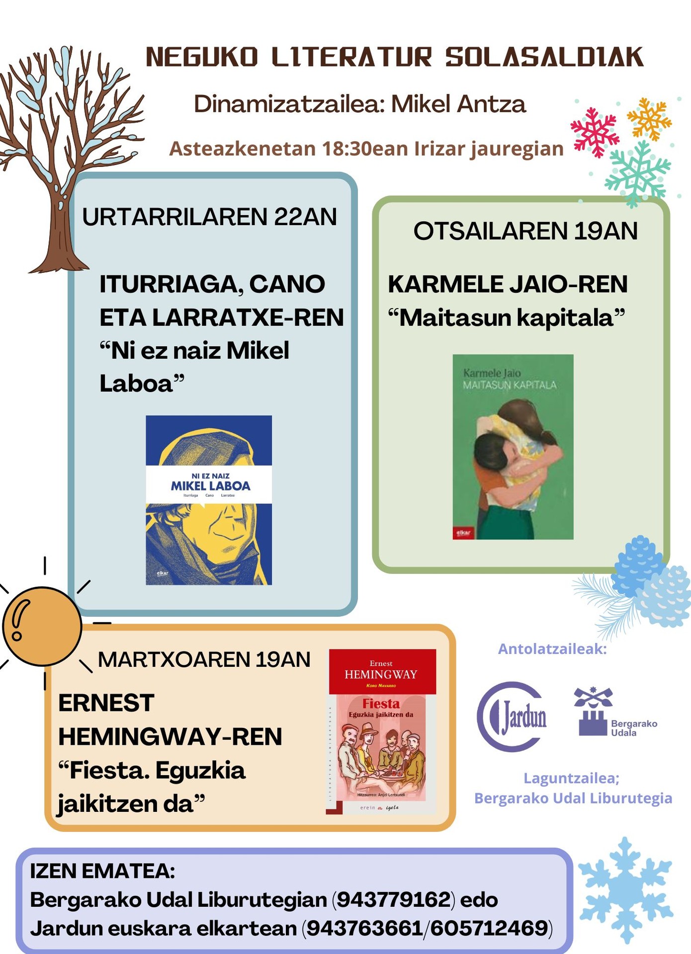 BERGARA: 2025ean Literatura solasaldiei jarraipena emango diogu Mikel Antzak dinamizatuta.  Ez galdu aukera eta eskatu Olentzerori liburuak!