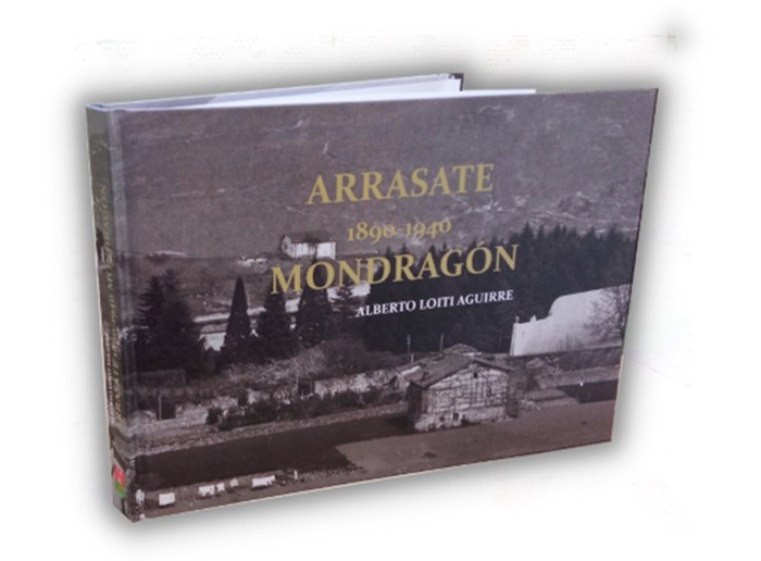'Arrasate 1890-1940 Mondragon' liburuaren aurkezpena