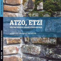 'Atzo, etzi. Oñatiko Kultur Ondare Etnografikoa' liburuaren aurkezpena