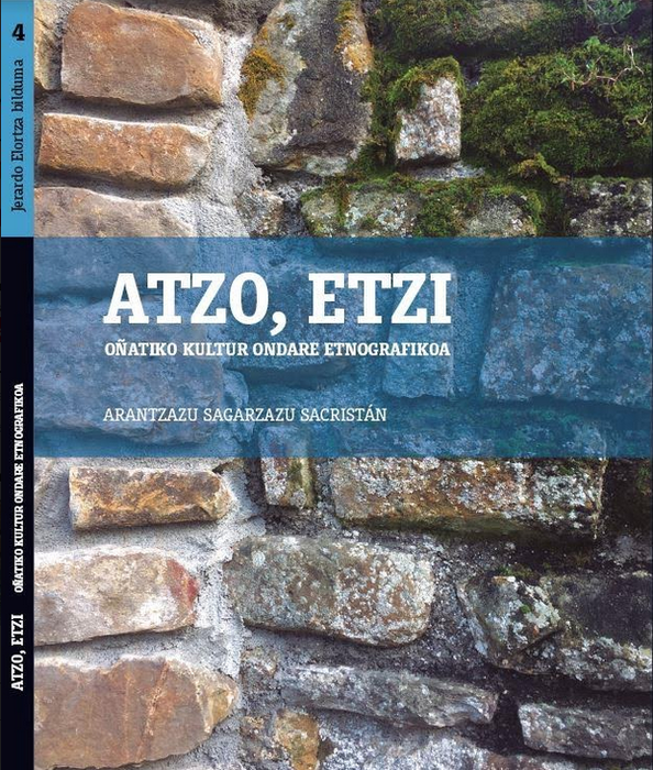 'Atzo, etzi. Oñatiko Kultur Ondare Etnografikoa' liburuaren aurkezpena