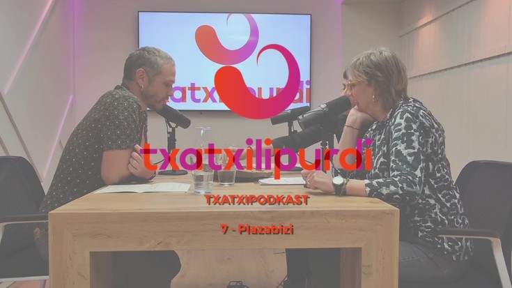 Txatxipodkasta 7: Arrasateko PlazaBizi egitasmoa