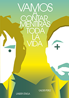 'Vamos a contar mentiras' antzezlana