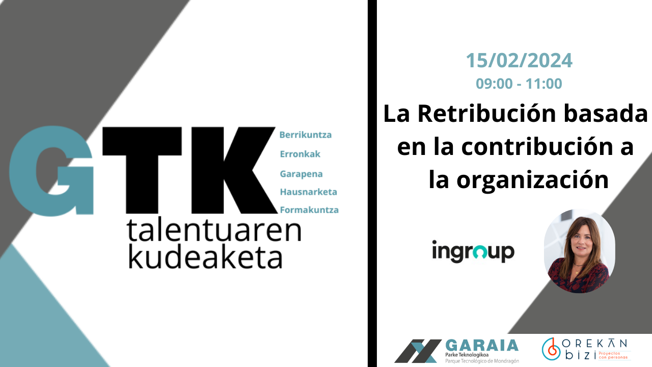 Erakundeari egindako ekarpenean oinarritutako ordainsaria: Garaia Talentuaren Kudeaketa 2024