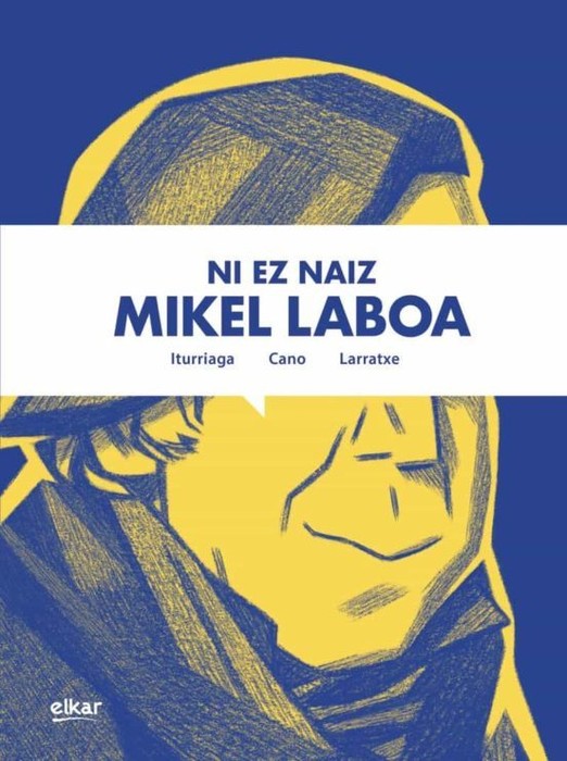 Literatura solasaldia: 'Ni ez naiz Mikel Laboa'