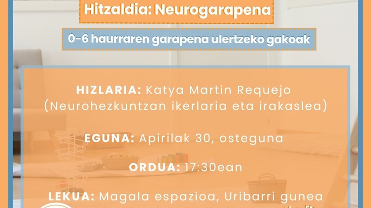 Haurraren neurogarapena ulertzeko gakoak, Magala espazioaren apirilaren 30eko saioan