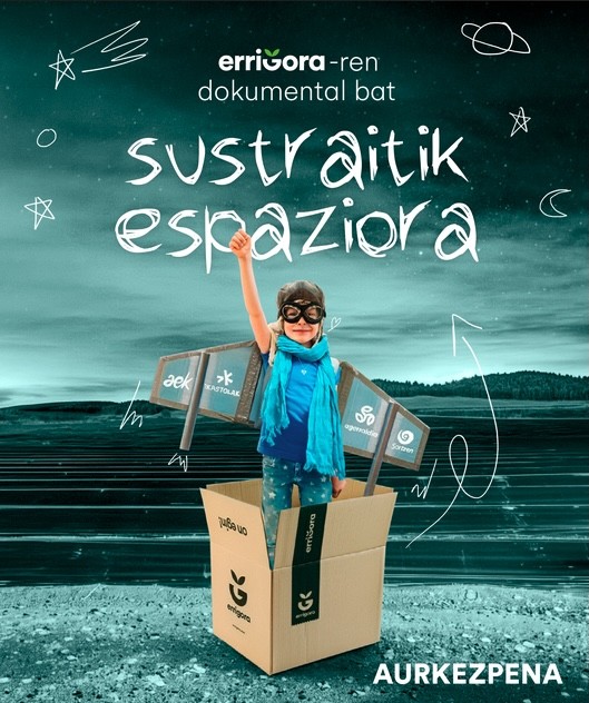 Errigora: 'Sustraietatik espaziora' dokumentala