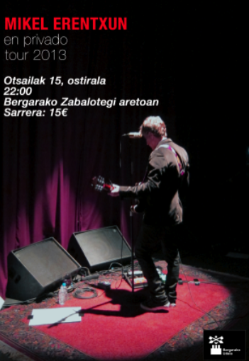 Mikel Erentxunek kontzertua eskainiko du Zabalotegin hilaren 15ean