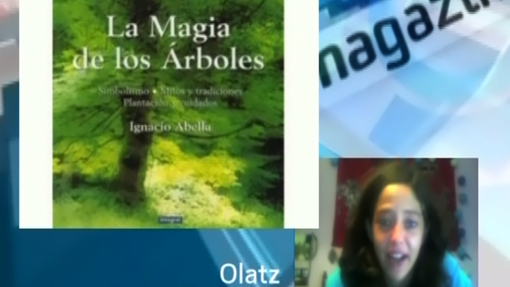 Olatz Pagaldai: 'La Magia de los Arboles' liburuaren gomendioa