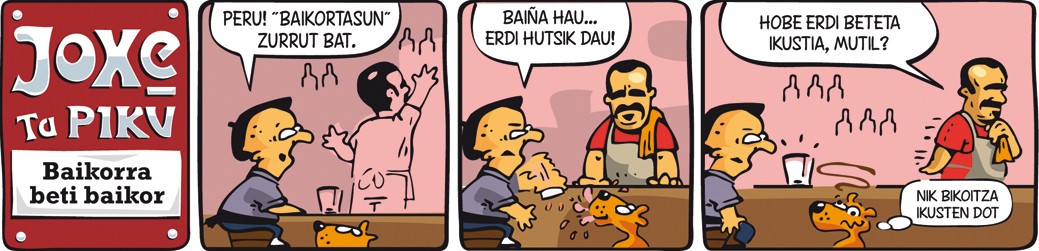 Joxe ta Piku: "Baikorra beti baikor"
